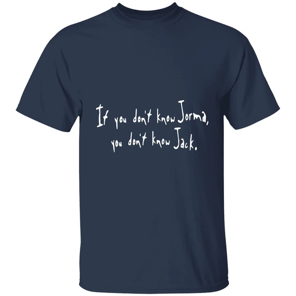 If You Dont Know Jorma You Dont Know Jack Shirt - Image 5