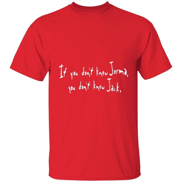 If You Dont Know Jorma You Dont Know Jack Shirt - Image 7