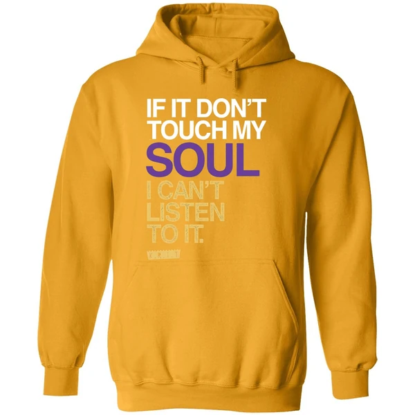 If You Dont Touch My Soul I Cant Listen To It Big Krit Hoodie