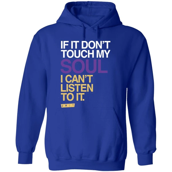 If You Dont Touch My Soul I Cant Listen To It Big Krit Hoodie - Image 7