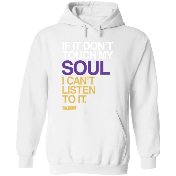 If You Dont Touch My Soul I Cant Listen To It Big Krit Hoodie - Image 8