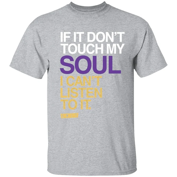 If You Dont Touch My Soul I Cant Listen To It Big Krit Shirt - Image 9