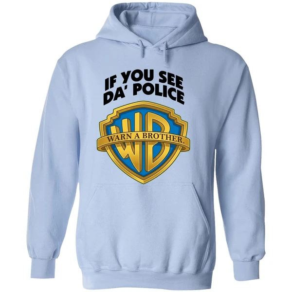 If You See Da Police Warn A Brother Hoodie - Image 4