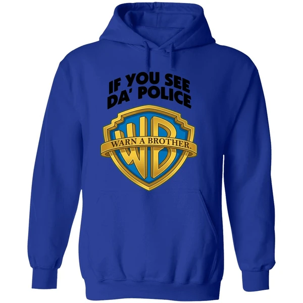 If You See Da Police Warn A Brother Hoodie - Image 7