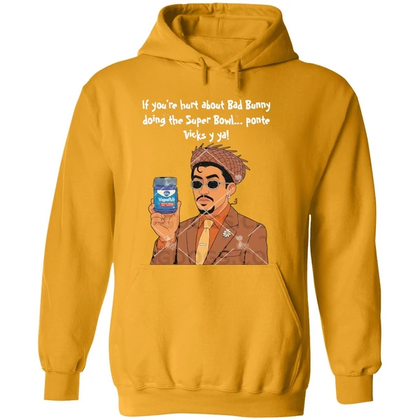 If Youre Hurt About Bad Bunny Doing The Super Bowl Ponte Vicks Y Ya Hoodie