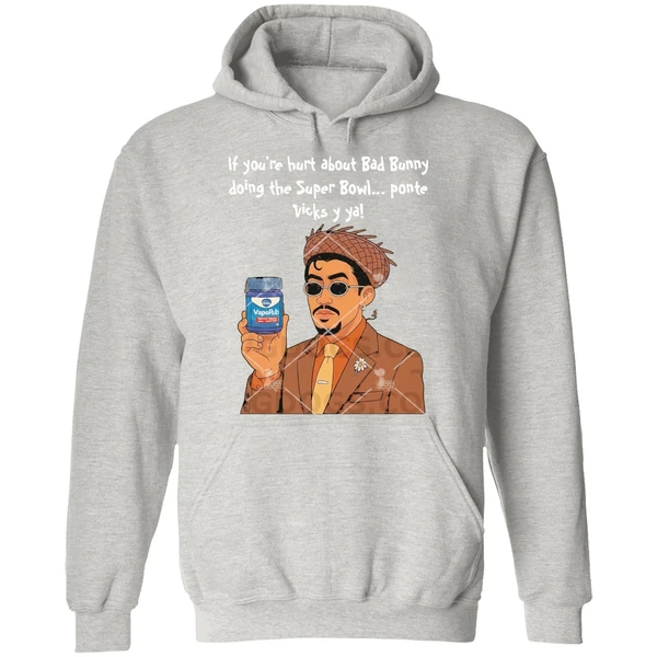 If Youre Hurt About Bad Bunny Doing The Super Bowl Ponte Vicks Y Ya Hoodie - Image 9