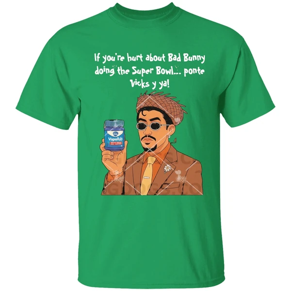 If Youre Hurt About Bad Bunny Doing The Super Bowl Ponte Vicks Y Ya Shirt - Image 2