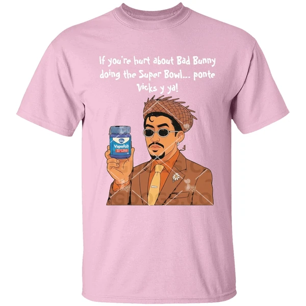 if youre hurt about bad bunny doing the super bowl ponte vicks y ya shirt lightpink