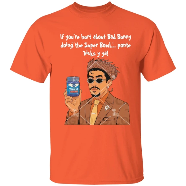 If Youre Hurt About Bad Bunny Doing The Super Bowl Ponte Vicks Y Ya Shirt - Image 6