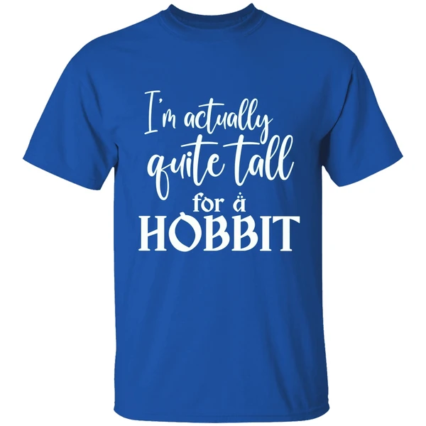 I'm Actually Quite Tall For A Hobbit Shirt - Image 7