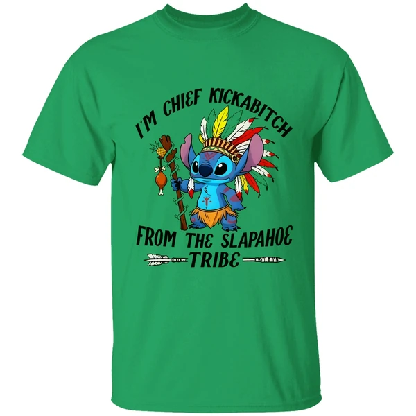 Im Chief Kickabitch From The Slapahoe Tribe Stitch Native Funny Meme Shirt