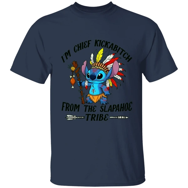 Im Chief Kickabitch From The Slapahoe Tribe Stitch Native Funny Meme Shirt - Image 4