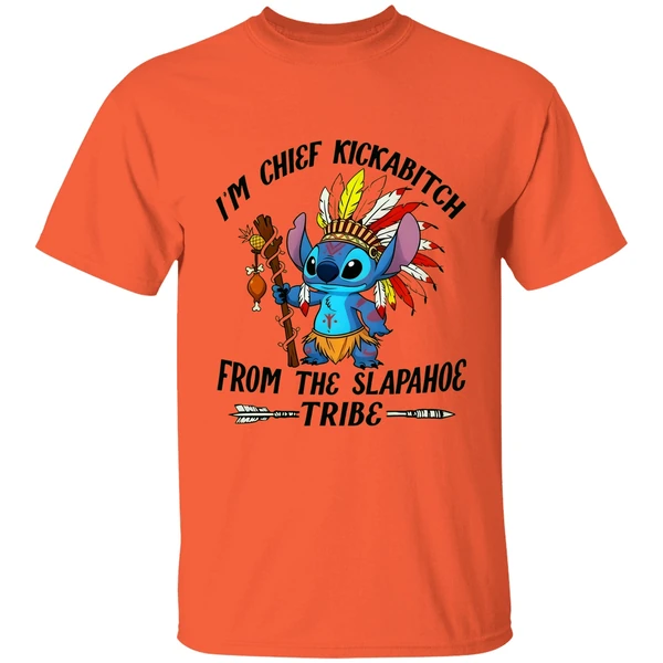 Im Chief Kickabitch From The Slapahoe Tribe Stitch Native Funny Meme Shirt - Image 5