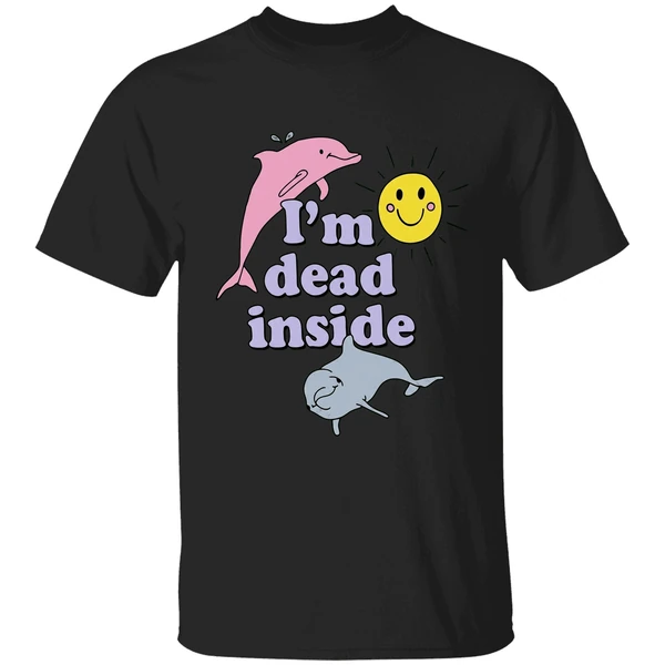 I'm Dead Inside Shirt