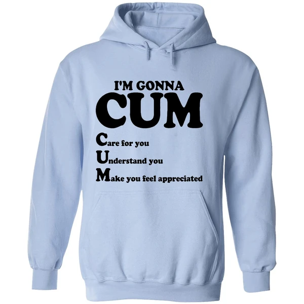 Im Gonna Cum Care For You Understand Hoodie - Image 4