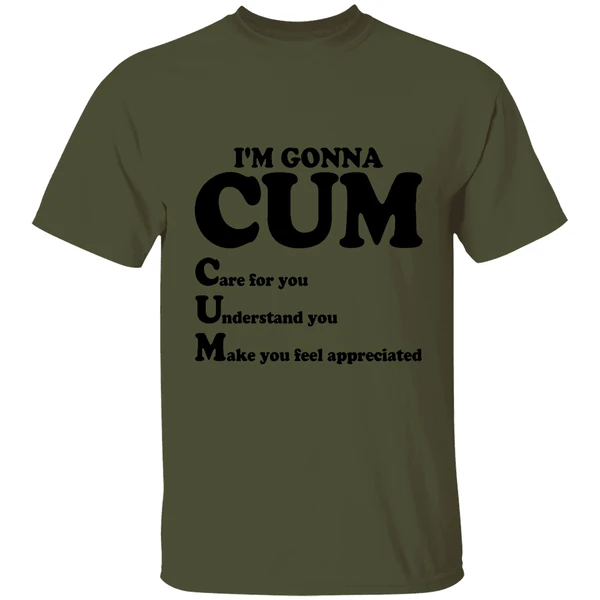 Im Gonna Cum Care For You Understand Shirt - Image 9