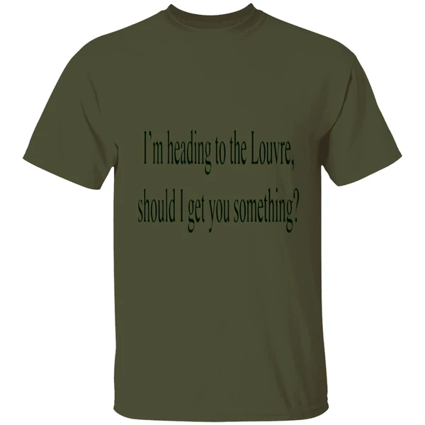Im Heading To The Louvre Should I Get You Something Shirt - Image 3