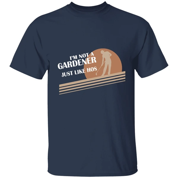 Im Not A Gardener I Just Like Hos Shirt - Image 4