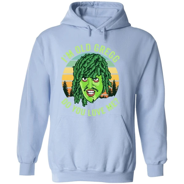 Im Old Gregg Do You Love Me Hoodie - Image 4