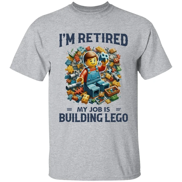 Im Retired My Job Is Building Lego Shirt - Image 6