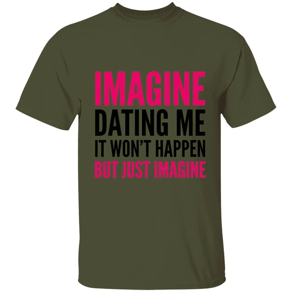 Imagine Dating Me It Wont Happen But Just Imagine Red And Black Text Shirt - Image 9