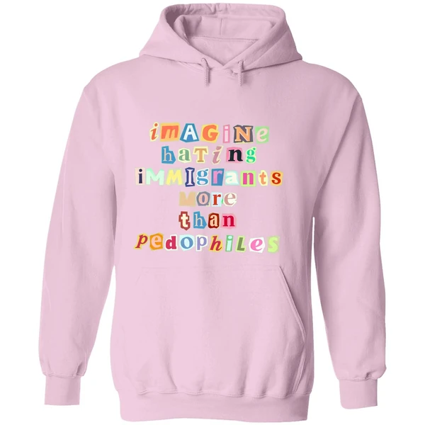 Imagine Hating Immigrants Hoodie - Image 5