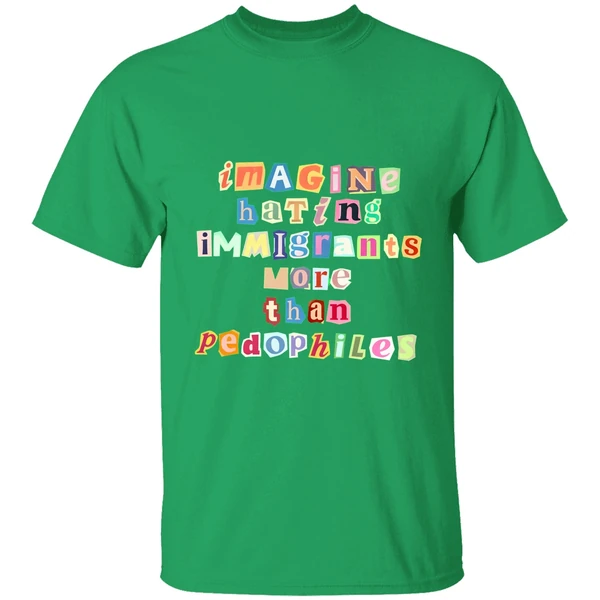 Imagine Hating Immigrants Shirt - Image 2