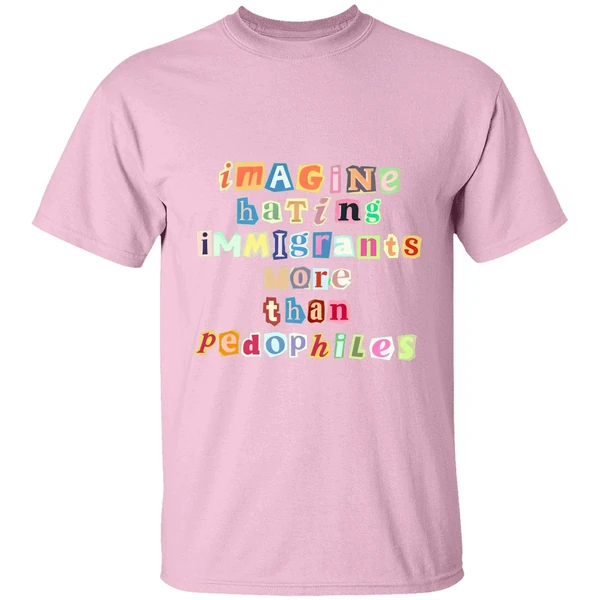 Imagine Hating Immigrants Shirt - Image 3