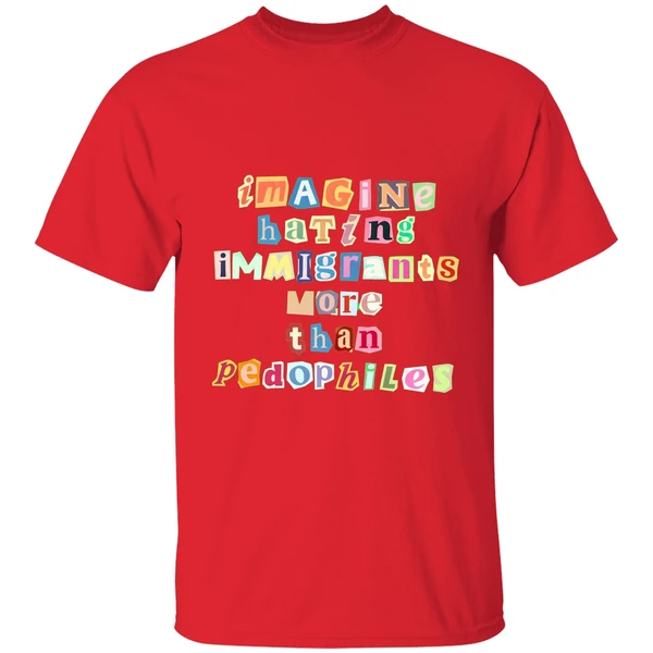 Imagine Hating Immigrants Shirt - Image 7