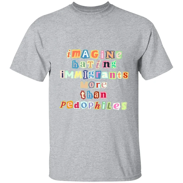 Imagine Hating Immigrants Shirt - Image 9