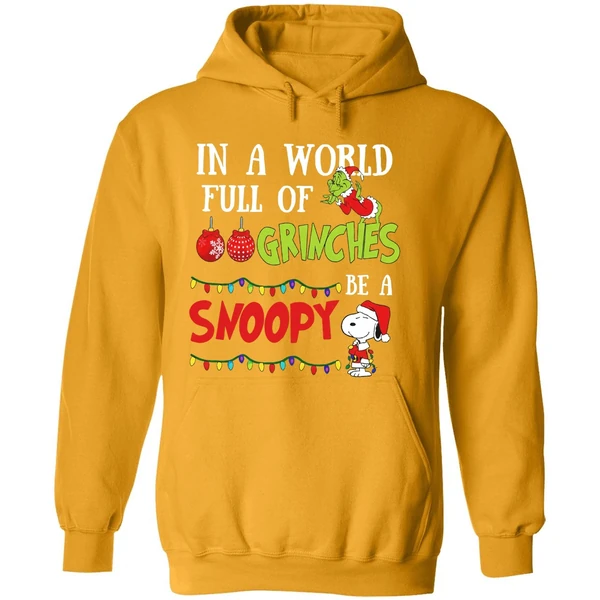 In A World Full Of Grinches Be A Snoopy Christmas Hoodie