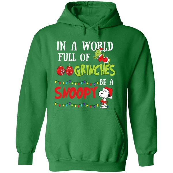 In A World Full Of Grinches Be A Snoopy Christmas Hoodie - Image 2