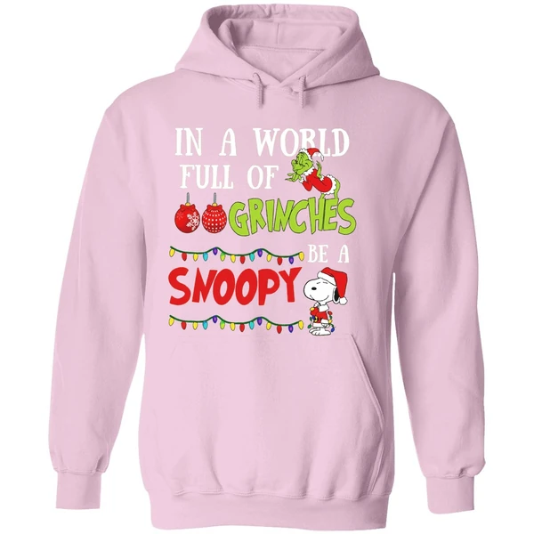 In A World Full Of Grinches Be A Snoopy Christmas Hoodie - Image 5