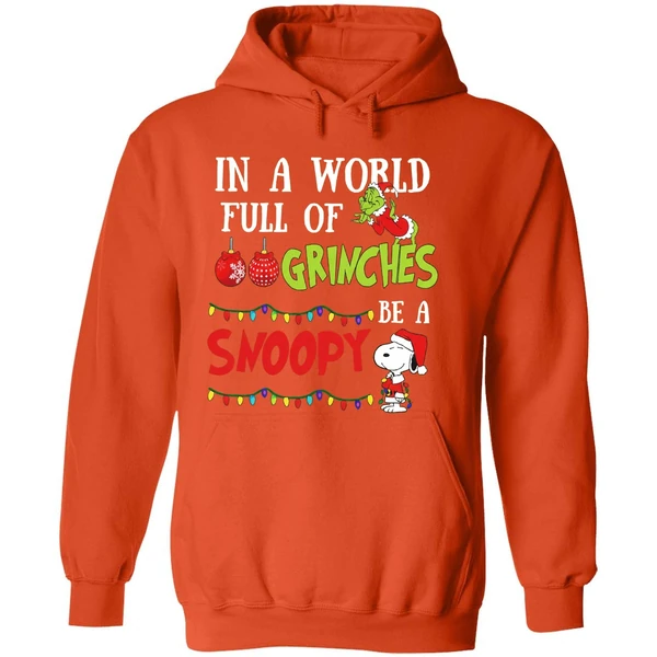 In A World Full Of Grinches Be A Snoopy Christmas Hoodie - Image 6