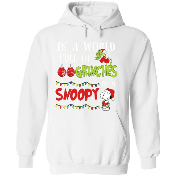 In A World Full Of Grinches Be A Snoopy Christmas Hoodie - Image 8
