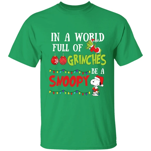 In A World Full Of Grinches Be A Snoopy Christmas Shirt - Image 2
