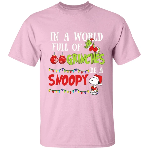 In A World Full Of Grinches Be A Snoopy Christmas Shirt - Image 3