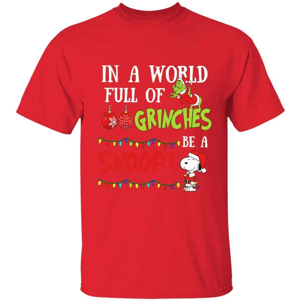 In A World Full Of Grinches Be A Snoopy Christmas Shirt - Image 7