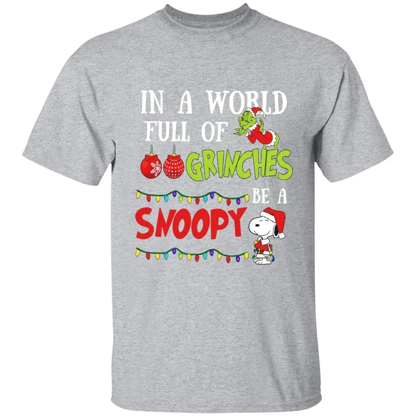 In A World Full Of Grinches Be A Snoopy Christmas Shirt - Image 9