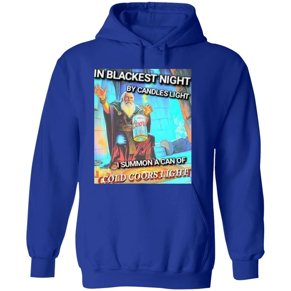 In Blackest Night By Candle Light I Summon A Can Of Cold Coors Light Hoodie - Image 7