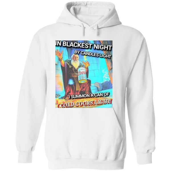In Blackest Night By Candle Light I Summon A Can Of Cold Coors Light Hoodie - Image 8