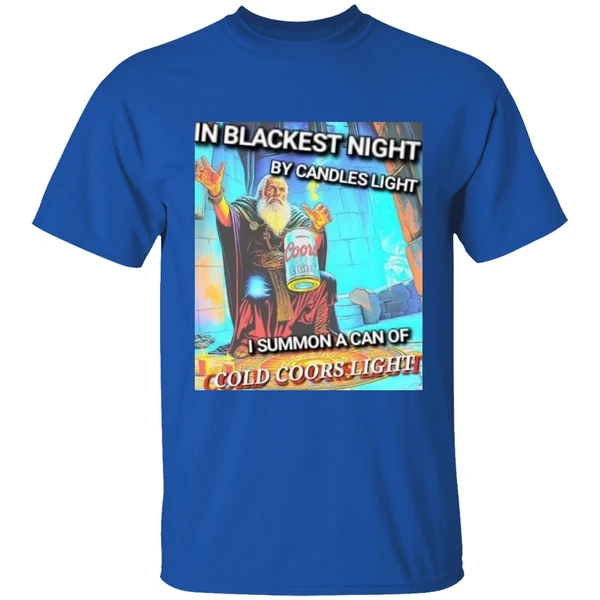 In Blackest Night By Candle Light I Summon A Can Of Cold Coors Light Shirt - Image 8