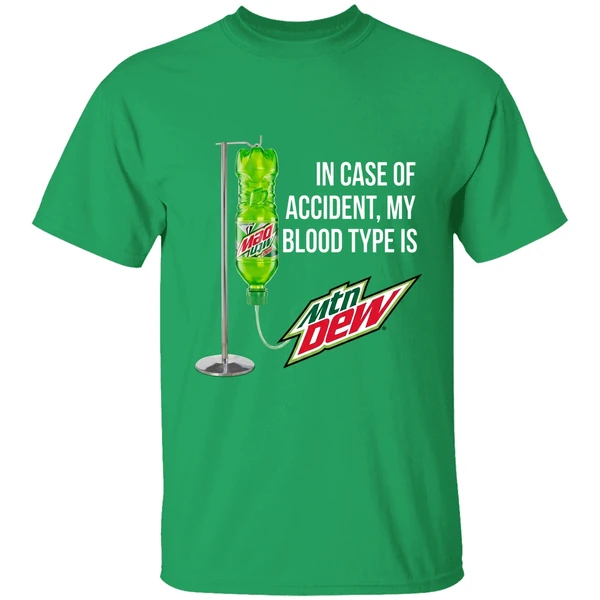 In Case Of Accident My Blood Type Is Mountain Dew Shirt - Image 2