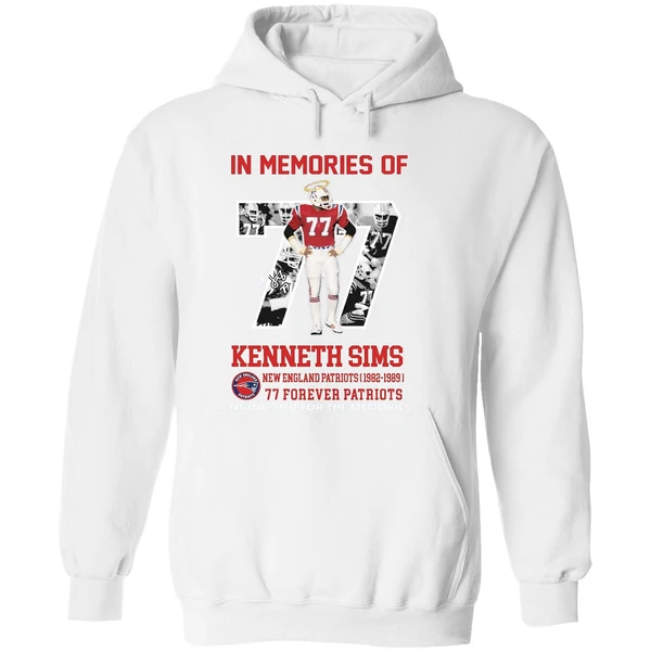 In Memories Of Kenneth Sims New England Patriots 1982 1989 77 Forever Patriots Hoodie - Image 8