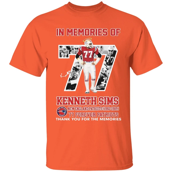 in memories of kenneth sims new england patriots 1982 1989 77 forever patriots shirt orange