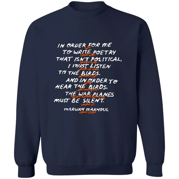 In Order For Me To Write Poetry That Isnt Political Sweatshirt - Image 6