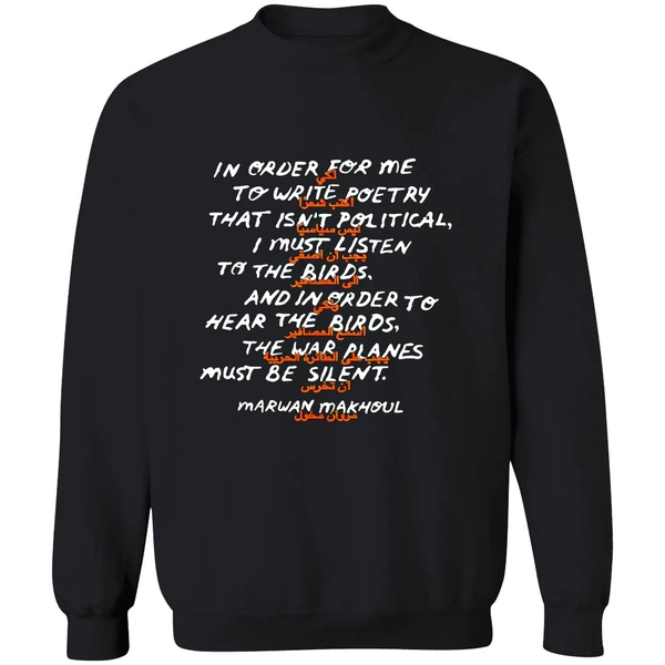 In Order For Me To Write Poetry That Isnt Political Sweatshirt - Image 9