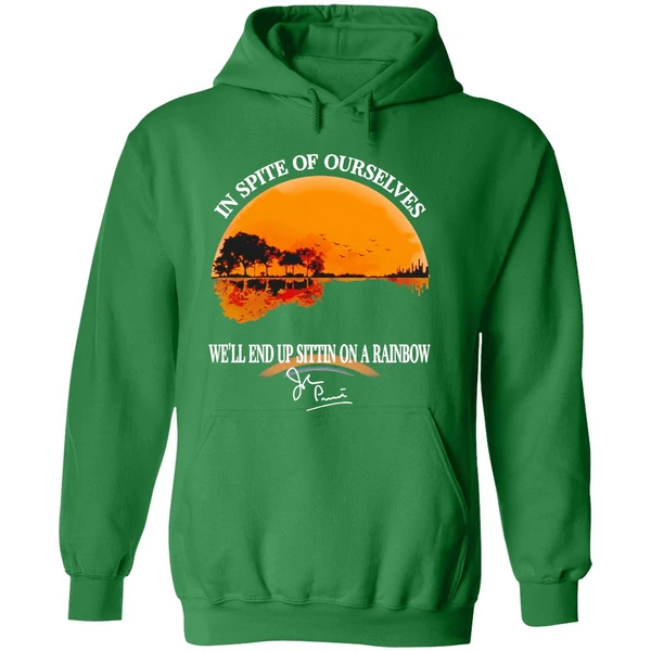 In Spite Of Ourselves Well End Sittin On A Rainbow Signature Hoodie - Image 2