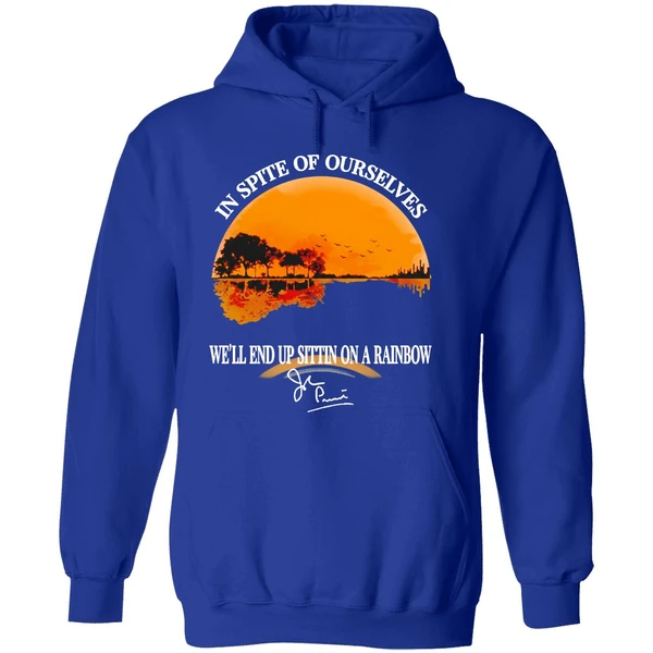 In Spite Of Ourselves Well End Sittin On A Rainbow Signature Hoodie - Image 7