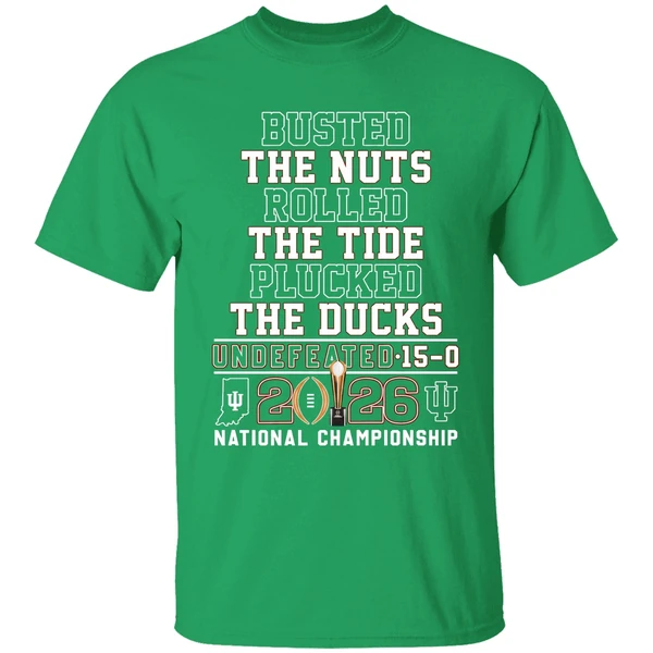 Indiana Hoosiers Busted The Nuts Rolled The Tide Plucked The Ducks Undefeated Shirt - Image 2